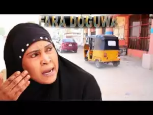 Video: Fara Doguwa - Latest NollyWoood Hausa Movie 2018 Arewa Films